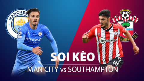TỶ LỆ và dự đoán kết quả Man City vs Southampton