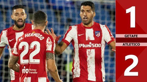 Getafe vs Atletico: 1-2 (Vòng 6 La Liga 2021/22)