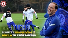 Giải mã những bí kíp huấn luyện độc và dị của Thomas Tuchel