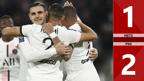 Metz vs PSG: 1-2 (Vòng 7 Ligue 1 mùa giải 2021/22)