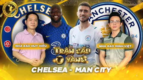 Trận cầu vàng: Đặt niềm tin vào Chelsea ở đại chiến với Man City