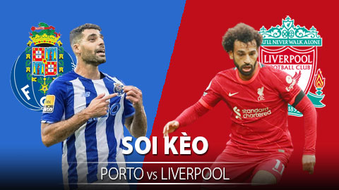 TỶ LỆ và dự đoán kết quả Porto vs Liverpool