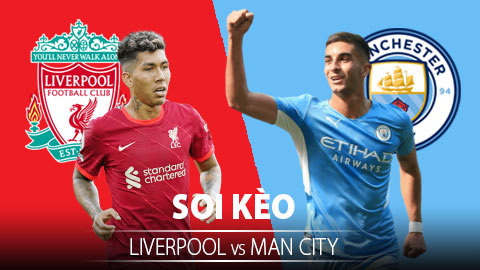 TỶ LỆ và dự đoán kết quả Liverpool vs Man City