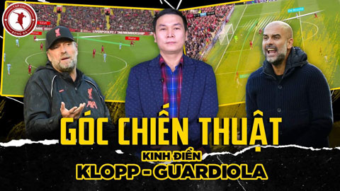 Góc chiến thuật: Kinh điển Klopp vs Guardiola