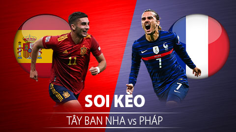 TỶ LỆ và dự đoán kết quả Tây Ban Nha vs Pháp