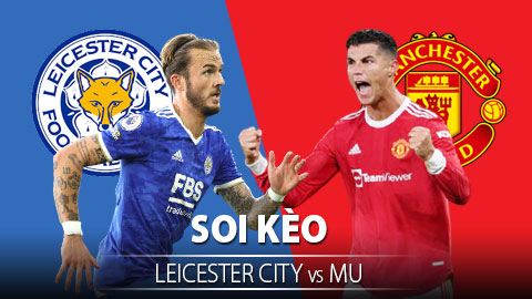 TỶ LỆ và dự đoán kết quả Leicester City vs MU