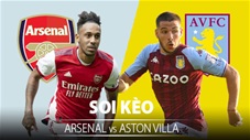 TỶ LỆ và dự đoán kết quả Arsenal vs Aston Villa