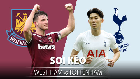 TỶ LỆ và dự đoán kết quả West Ham vs Tottenham