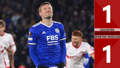 Leicester vs Spartak Moscow : 1-1 (Vòng bảng Europa League 2021/22)