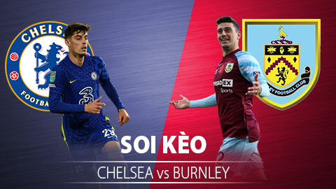 TỶ LỆ và dự đoán kết quả Chelsea vs Burnley