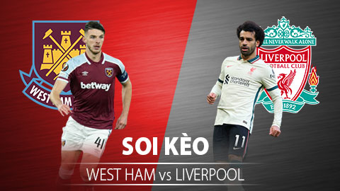 TỶ LỆ và dự đoán kết quả West Ham vs Liverpool