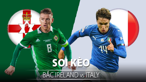 TỶ LỆ và dự đoán kết quả Bắc Ireland vs Italia