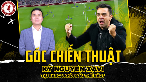 Góc chiến thuật: Kỷ nguyên Xavi ở Barca đã khởi đầu như thế nào?