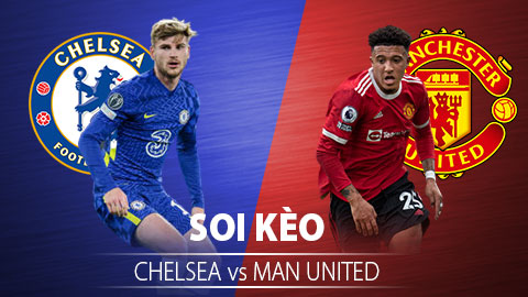 TỶ LỆ và dự đoán kết quả Chelsea vs MU