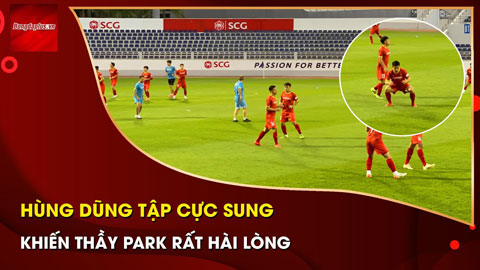 Hùng Dũng tái hợp Tuấn Anh & cực kỳ sung mãn, nuốt trọn giáo án thầy Park