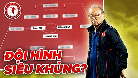 Đội hình siêu khủng của ĐT Việt Nam có thể đè bẹp Lào tại AFF Cup