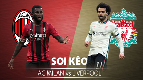 TỶ LỆ và dự đoán kết quả AC Milan vs Liverpool