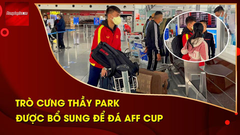 Cận cảnh trò cưng thầy Park bay sang Singapore bổ sung quân cho ĐT Việt Nam tại AFF Cup