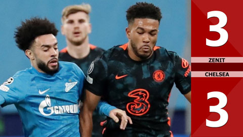 Zenit vs Chelsea: 3-3 (Vòng bảng Champions League 2021/22)