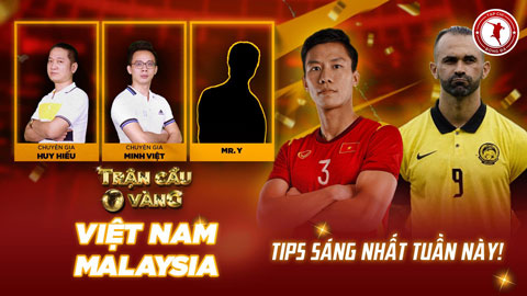 Trận cầu vàng: Đầu tư vào cửa nào ở trận Việt Nam vs Malaysia