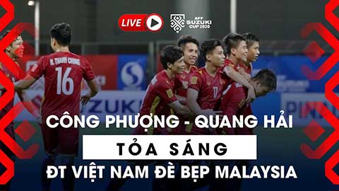 HLV Đức Thắng nói về đẳng cấp Tuấn Anh, Hoàng Đức sau chiến thắng trước Malaysia tại AFF Cup 2020