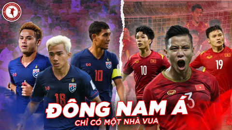 Bán kết Việt Nam vs Thái Lan: Ai là ông hoàng Đông Nam Á? 
