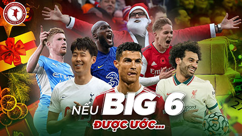 Nhóm Big Six ở giải Ngoại hạng muốn quà gì trong dịp Boxing Day?