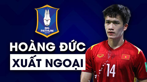 Nhà vô địch Thái League làm điều chưa có trong lịch sử để sở hữu Hoàng Đức của ĐT Việt Nam