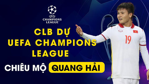 Tất tần tật về thương vụ CLB Châu Âu dự Champions League muốn sở hữu Quang Hải