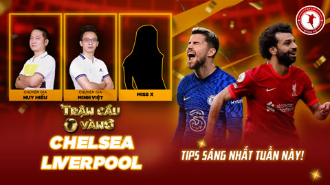 Trận cầu vàng: Đầu tư vào cửa nào ở đại chiến Chelsea vs Liverpool