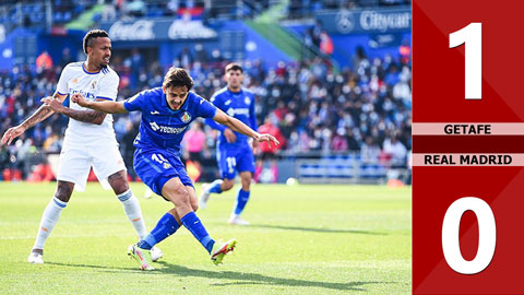 VIDEO bàn thắng Getafe vs Real Madrid: 1-0 (Vòng 19 La Liga 2021/22)