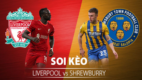 TỶ LỆ và dự đoán kết quả Liverpool vs Shrewsbury