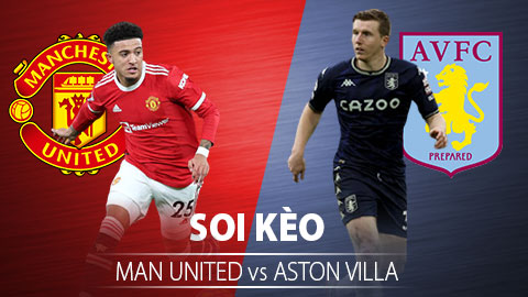 TỶ LỆ và dự đoán kết quả MU vs Aston Villa