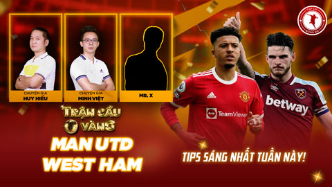 Trận cầu vàng: Tự tin đầu tư vào cửa nào trận MU vs West Ham