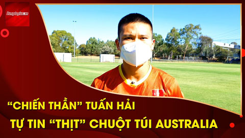 'Chiến thần' Tuấn Hải khát khao ra sân trận Việt Nam vs Australia