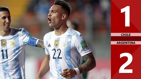 VIDEO bàn thắng Chile vs Argentina: 1-2 (Vòng loại World Cup 2022)