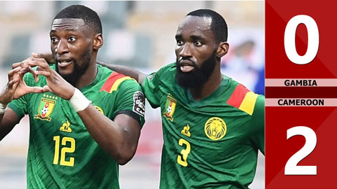 VIDEO bàn thắng Gambia vs Cameroon: 0-2 (Vòng tứ kết CAN 2021)