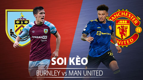 TỶ LỆ và dự đoán kết quả Burnley vs MU