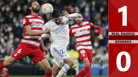 VIDEO bàn thắng Real Madrid vs Granada: 1-0 (Vòng 23 La Liga 2021/22)