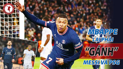 Mbappe lại phải 'gánh' Messi và PSG