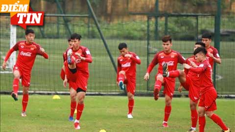 Điểm tin 22/2: U23 Việt Nam kịp đón thêm 4 cầu thủ  đấu U23 Thái Lan