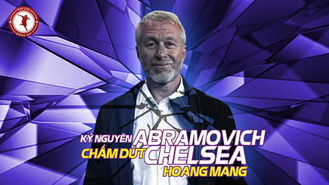 Kỷ nguyên Abramovich chấm dứt khiến Chelsea hoang mang