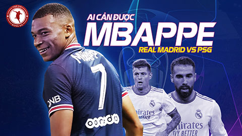 Real Madrid vs PSG: Ai cản được Mbappe?