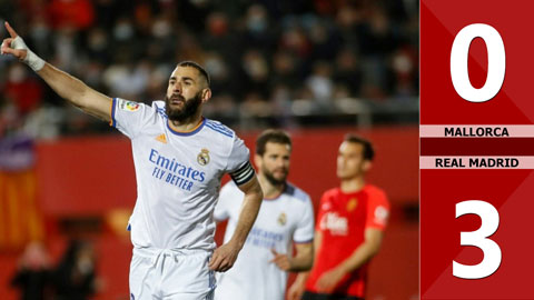 VIDEO bàn thắng Mallorca vs Real Madrid: 0-3 (Vòng 28 La Liga 2021/22)