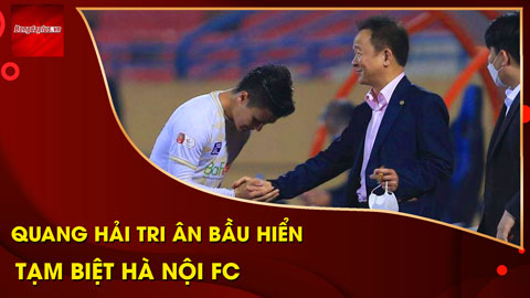 Quang Hải tri ân bầu Hiển, tạm biệt Hà Nội FC