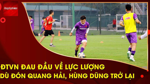 Quang Hải và dàn sao Hà Nội FC trở lại giúp thầy Park xua tan nỗi lo về nhân sự trước trận gặp Oman