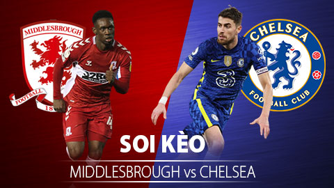 TỶ LỆ và dự đoán kết quả Middlesbrough vs Chelsea