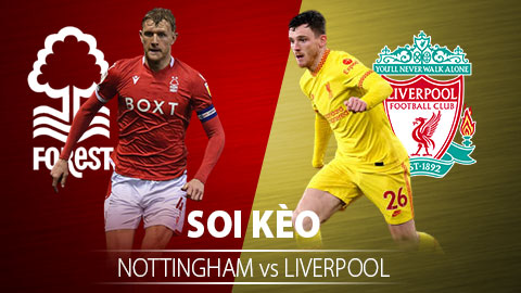 TỶ LỆ và dự đoán kết quả Nottingham Forest vs Liverpool