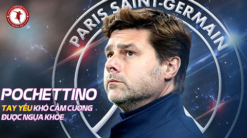 Mauricio Pochettino: Tay yếu khó cầm cương được ngựa khỏe