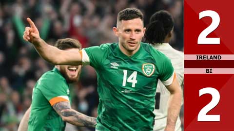 VIDEO bàn thắng Ireland vs Bỉ: 2-2 (Giao hữu quốc tế 2022)